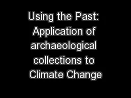 Using the Past: Application of archaeological collections to Climate Change