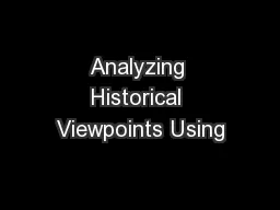 Analyzing Historical Viewpoints Using