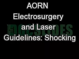 AORN  Electrosurgery and Laser Guidelines: Shocking