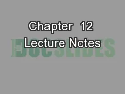 Chapter  12 Lecture Notes