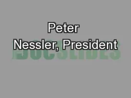 Peter Nessler, President