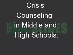 Crisis Counseling  in Middle and High Schools: