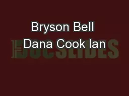 Bryson Bell Dana Cook Ian