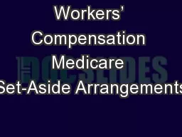 Workers’ Compensation Medicare Set-Aside Arrangements