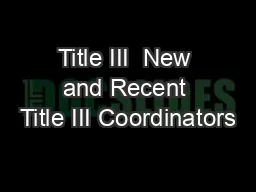 Title III  New and Recent Title III Coordinators