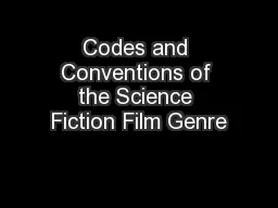 Codes and Conventions of the Science Fiction Film Genre