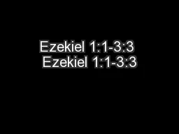 Ezekiel 1:1-3:3 Ezekiel 1:1-3:3