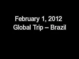 February 1, 2012 Global Trip – Brazil