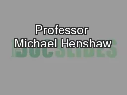 Professor Michael Henshaw