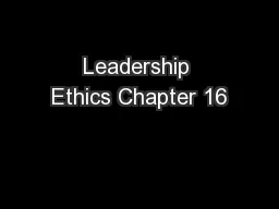 Leadership Ethics Chapter 16