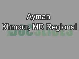 Ayman Khmour, MD Regional