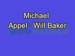 Michael Appel   Will Baker