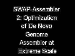 SWAP-Assembler 2: Optimization of De Novo Genome Assembler at Extreme Scale