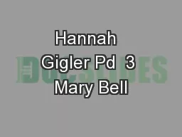 Hannah  Gigler Pd  3 Mary Bell