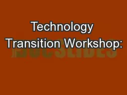 Technology Transition Workshop: