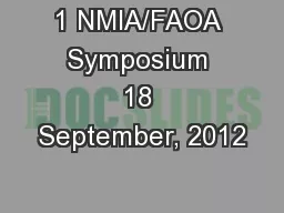 1 NMIA/FAOA Symposium 18 September, 2012
