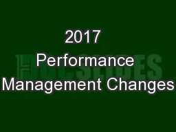 2017  Performance Management Changes