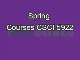 Spring Courses CSCI 5922