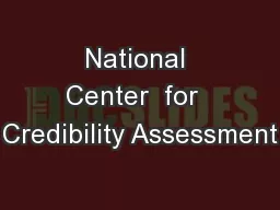 National Center  for  Credibility Assessment