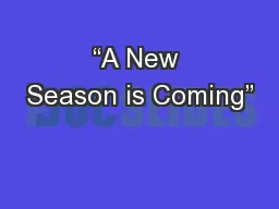 “A New Season is Coming”