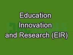 Education Innovation and Research (EIR)