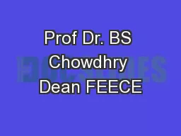 Prof Dr. BS Chowdhry Dean FEECE