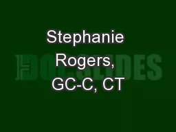 Stephanie Rogers, GC-C, CT