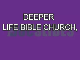 DEEPER LIFE BIBLE CHURCH,