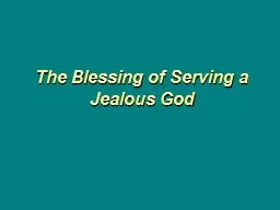 The Blessing of Serving a Jealous God