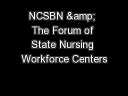 NCSBN & The Forum of State Nursing Workforce Centers