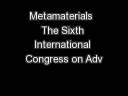 Metamaterials  The Sixth International Congress on Adv