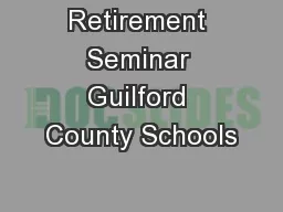Retirement Seminar Guilford County Schools