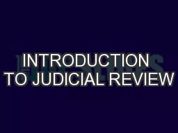 INTRODUCTION TO JUDICIAL REVIEW