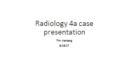 Radiology 4a case presentation