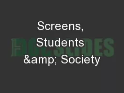 Screens, Students & Society