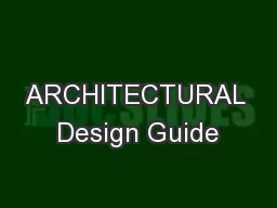 ARCHITECTURAL Design Guide