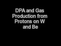 DPA and Gas Production from Protons on W and Be
