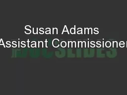Susan Adams Assistant Commissioner