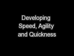 Developing Speed, Agility and Quickness