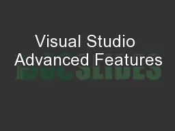 Visual Studio Advanced Features