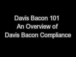 Davis Bacon 101 An Overview of Davis Bacon Compliance
