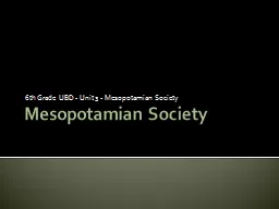 Mesopotamian  Society 6 th Grade UBD - Unit 3