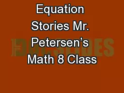 Equation Stories Mr. Petersen’s Math 8 Class