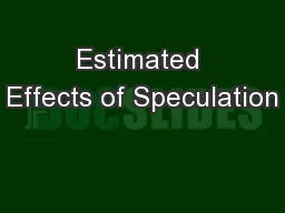 Estimated Effects of Speculation
