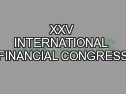 XXV INTERNATIONAL FINANCIAL CONGRESS