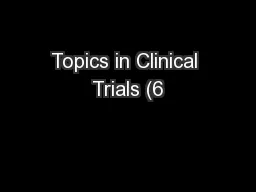 Topics in Clinical Trials (6