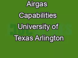Airgas  Capabilities University of Texas Arlington