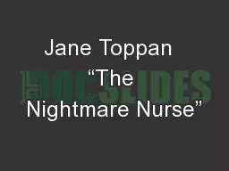 Jane Toppan  “The Nightmare Nurse”