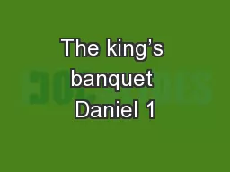 The king’s banquet Daniel 1