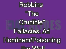 Trevor Robbins  “The Crucible” Fallacies: Ad Hominem/Poisoning the Well